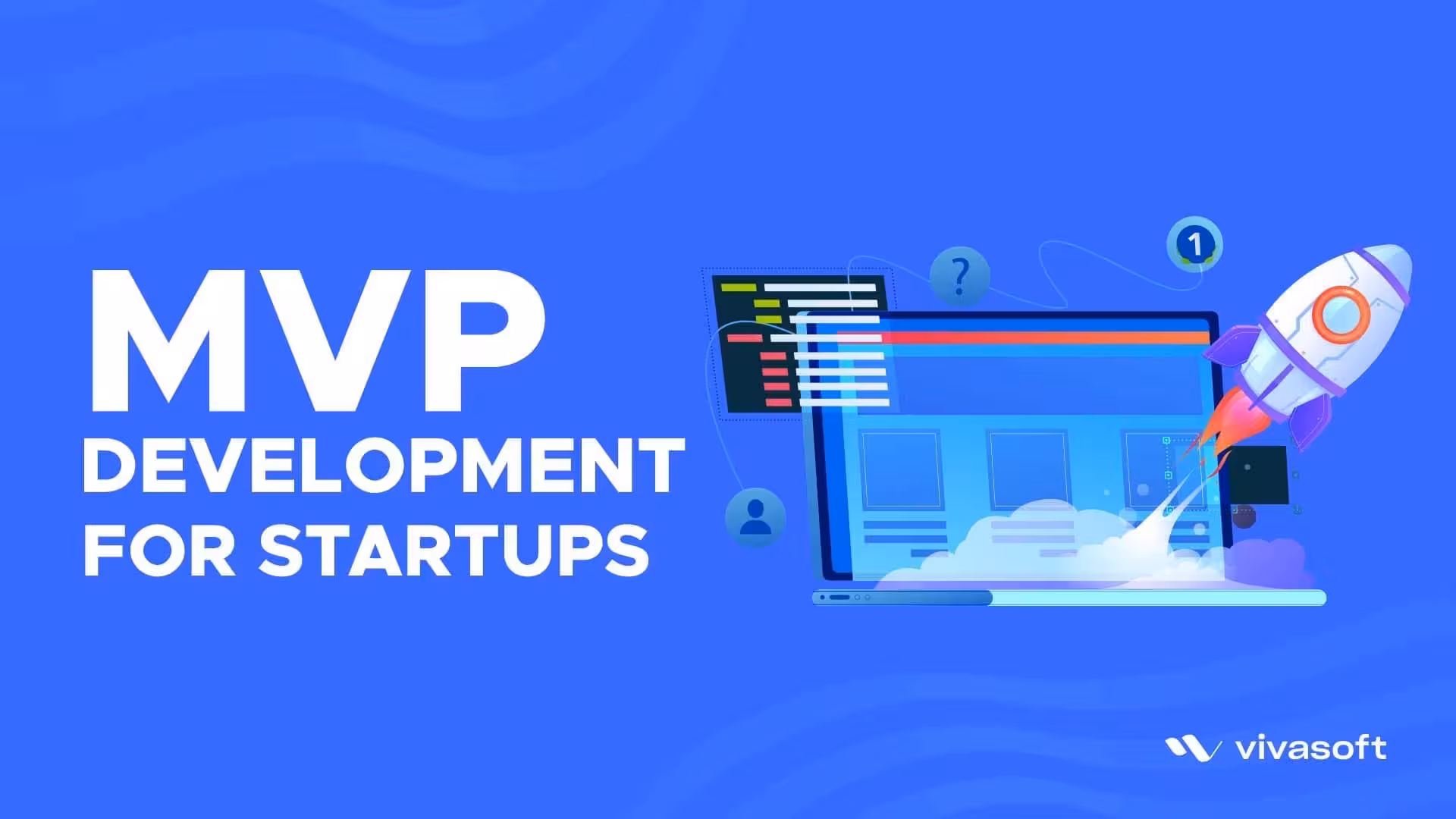 MVP Development: A Practical Guide for Startups